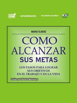 cover image of Cómo Alcanzar Sus Metas